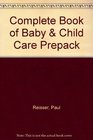 Complete Book of Baby  Child Care Prepack