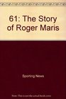 61   The Story of Roger Maris Mickey Mantle