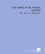 The works of Dr Thomas Campion ed by AH Bullen