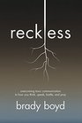 Reckless Overcoming Toxic Communication in How You Think Speak Battle and Pray