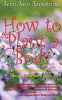 How to Plant a Body A Lily Aster and Detective Anthony Falcetti Novel