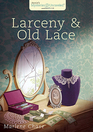 Larceny and Old Lace