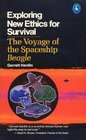 Exploring New Ethics for Survival: The Voyage of the Spaceship Beagle