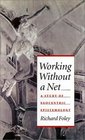 Working Without a Net A Study of Egocentric Epistemology