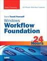 Sams Teach Yourself Windows Workflow Foundation  in 24 Hours