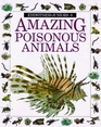 Amazing Poisonous Animals