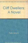 Cliff Dwellers A Novel