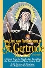 The Life and Revelations of St Gertrude the Great A Classic from the Middle Ages Revealing the Love and Mercy of Jesus Toward Souls