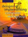 Designing and Implementing Computer Workgroups