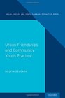 Urban Friendships and Community Youth Practice