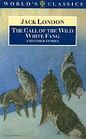 The Call of the Wild, White Fang, and Other Stories (World's Classics)