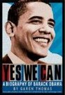 Yes We Can A Biography of Barack Obama
