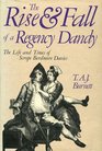 The rise and fall of a Regency dandy The life and times of Scrope Berdmore Davies