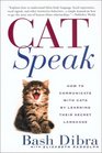 Cat Speak How to Communicate With Cats by Learning Their Secret Language