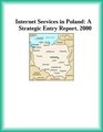 Internet Services in Poland A Strategic Entry Report 2000