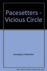 Pacesetters  Vicious Circle