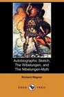Autobiographic Sketch The Wibelungen and The NibelungenMyth