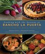 Cooking with the Seasons at Rancho La Puerta Recipes from the WorldFamous Spa