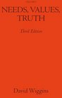 Needs Values Truth Essays in the Philosophy of Value