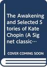 The Awakening and Selected Stories of Kate Chopin