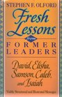Fresh Lessons from Former Leaders David Elisha Samson Caleb and Isaiah