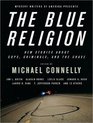 Mystery Writers of America Presents the Blue Religion New Stories about Cops Criminals and the Chase