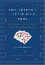 Phil Gordon's Little Blue Book More Lessons and Hand Analysis in No Limit Texas Hold'em