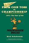 From Coin Toss to Championship: 1971-The Year of the Milwaukee Bucks