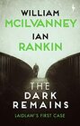 The Dark Remains A Laidlaw Investigation