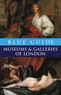 Blue Guide Museums and Galleries of London, Fourth Edition