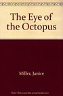 The Eye of the Octopus: A Novel