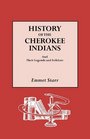 History of the Cherokee Indians: And Their Legends and Folklore