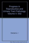Progress in Reproductive and Urinary Track Pathology