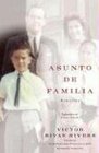 Asunto de familia (A Private Family Matter): Memorias (A Memoir)