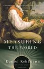Measuring the World A Novel