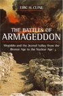 The Battles of Armageddon  Megiddo and the Jezreel Valley from the Bronze Age to the Nuclear Age
