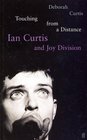 Touching from a Distance Ian Curtis  Joy Division