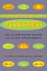 The Spaceships of the Visitors  An Illustrated Guide to Alien Spacecraft