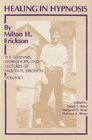Healing in Hypnosis The Seminars Workshops and Lectures of Milton H Erickson