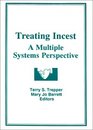 Treating Incest A Multiple Systems Perspective