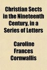 Christian Sects in the Nineteenth Century in a Series of Letters