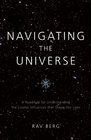 Navigating the Universe A roadmap for understanding the cosmic influences that shape our lives