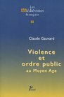 Violence et ordre public au Moyen Age
