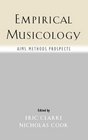 Empirical Musicology Aims Methods Prospects