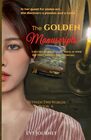 The Golden Manuscripts: A Novel (Between Two Worlds)