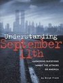 Understanding September 11th Answering Questions About the Attacks on America