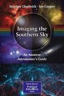 Imaging the Southern Sky An Amateur Astronomer's Guide