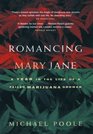Romancing Mary Jane A Year in the Life of a Failed Marijuana Grower