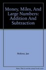 Money Miles And Large Numbers Addition And Subtraction