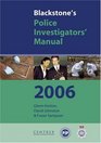 Blackstone's Police Investigators' Manual 2006
